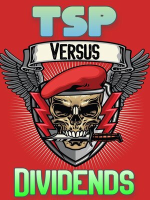 cover image of TSP vs. Dividends